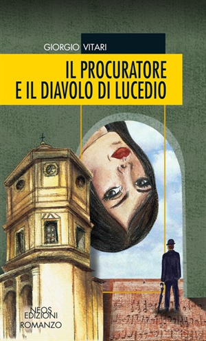 Giorgio Vitari - "Il procuratore e il diavolo di Lucedio"
